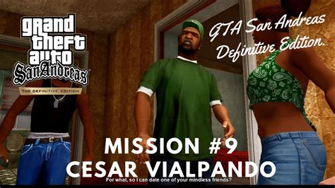 GTA San Andreas Definitive Edition Mission 9 Cesar Vialpando YouTube