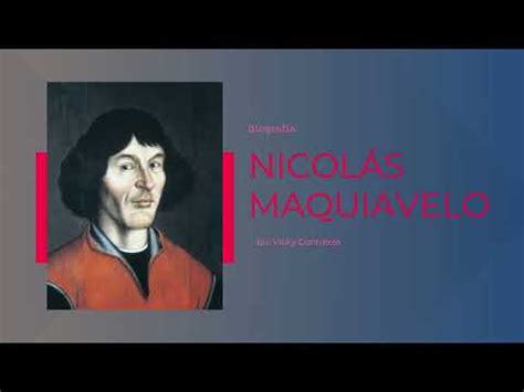 Biografia De Nicolas Maquiavelo Y Sus Obras Todo Biografias