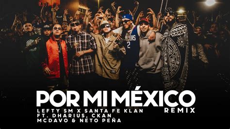 Por Mi Mexico Remix Lefty SM Santa Fe Klan Dharius C Kan MC