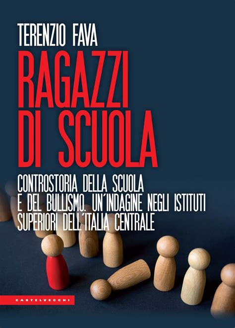 Ragazzi Di Scuola Controstoria Della Scuola E Del Bullismo Un