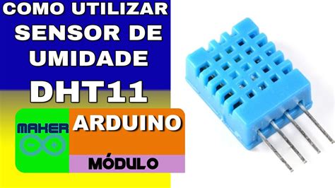 Como Utilizar O Sensor De Umidade E Temperatura Dht No Arduino Neste