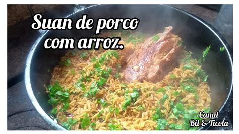 Como Fazer Suan De Porco Arroz Fac L E Saboroso Youtube