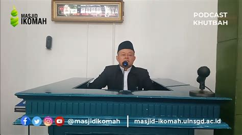 Live Khutbah Masjid Ikomah Uin Sgd Bandung Youtube