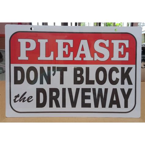 PLEASE DON T BLOCK THE DRIVEWAY Hard PVC Signage 7 8x11 Inches Shopee