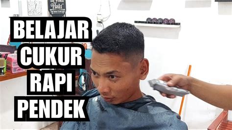 Belajar Cukur Rambut Pendek Rapi Haircut Youtube