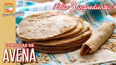 Tortillas De Avena ¡sólo 3 Ingredientes Aptas Para Diabéticos