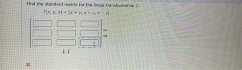 Solved Find The Standard Matrix For The Linear