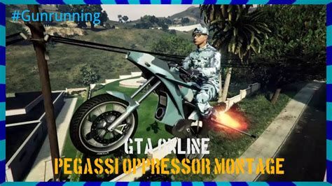 Gta Online The Pegassi Oppressor Gunrunning Dlc Montage Youtube