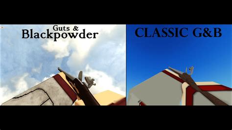 Guts Blackpowder Vs Classic G B All Weapons Guts Blackpowder