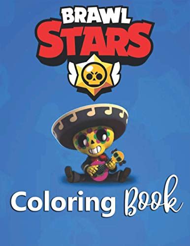 Brawl Stars Coloring Book Brawl Stars Coloring Book 110 Amazing Drawings Characters