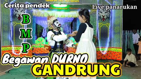 Begawan DURNO Gandrung Cerita Pendek BMP Live Panarukan YouTube