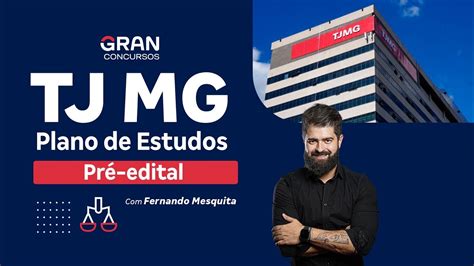 Concurso TJ MG Plano de Estudos pré edital Fernando Mesquita