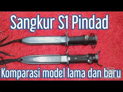 Sangkur S1 Pindad Komparasi Model Lama Dan Baru YouTube