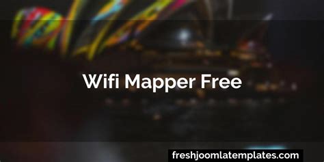 Discover Free Wifi Hotspots with Wifi Mapper! - Free Joomla Templates