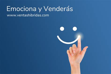 Venta Emocional La Parte M S Importante De Un Proceso Comercial