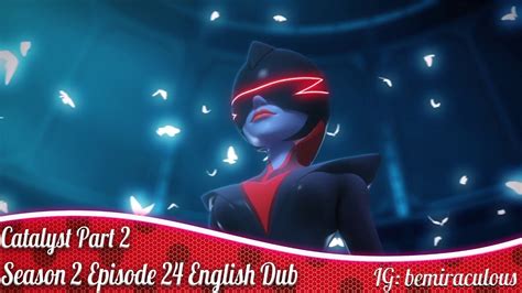 Catalyst Part 2 - Miraculous Ladybug Season 2 by miraculouslbengeps on ...