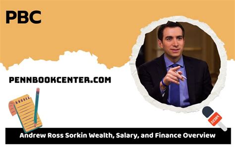 Andrew Ross Sorkin Net Worth, Salary, Achievements, And Wealth 2024