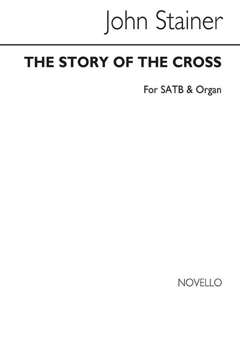 The Story Of The Cross Von John Stainer Noten F R Gemischten Chor