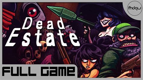 Dead Estate Pc Full Gameplay Playthrough No Commentary Youtube