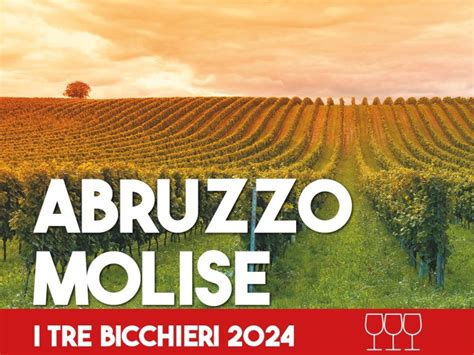 I Migliori Vini Di Abruzzo E Molise Premiati Con I Tre Bicchieri 2024