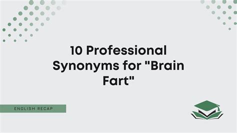 Professional Synonyms For Brain Fart English Recap