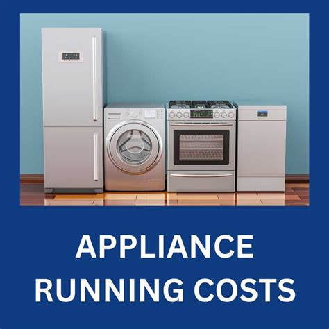 Appliance Running Costs Tm Hughes Son