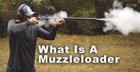 What is a Muzzleloader - Exploring Blackpowder Rifles