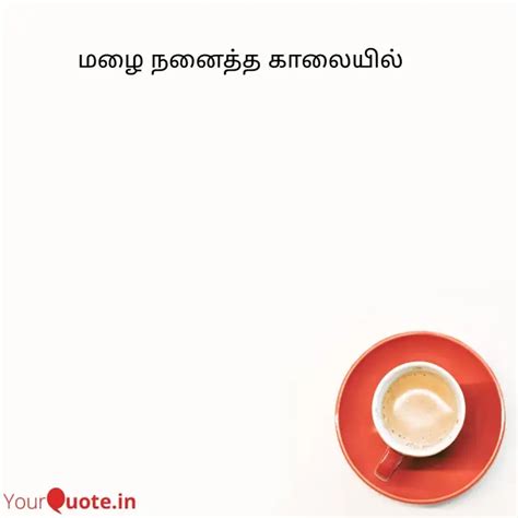 மழை நனைத்த காலையில் Quotes And Writings By Yourquote Kanmani Yourquote