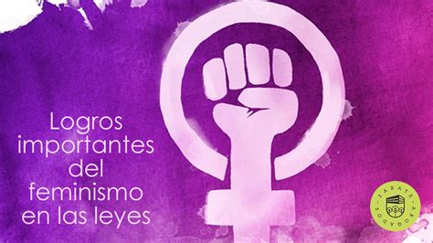 Logros Importantes Del Feminismo En Las Leyes Zárate Abogados