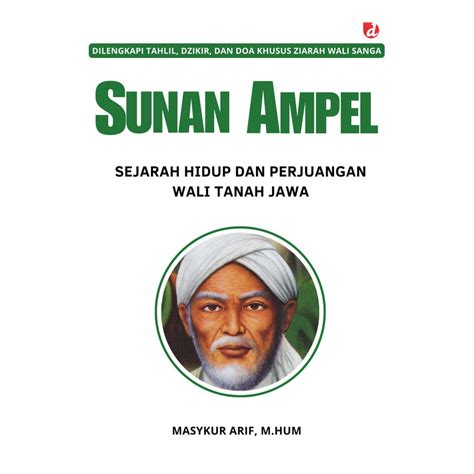 Jual Buku Sunan Ampel Sejarah Hidup Dan Perjuangan Wali Tanah Jawa