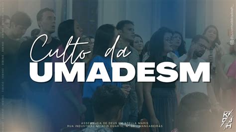 Culto Da UMADESM AD Stella Maris 21 04 2024 YouTube