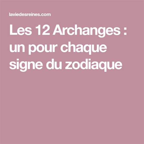 Les 12 Archanges Un Pour Chaque Signe Du Zodiaque Artofit