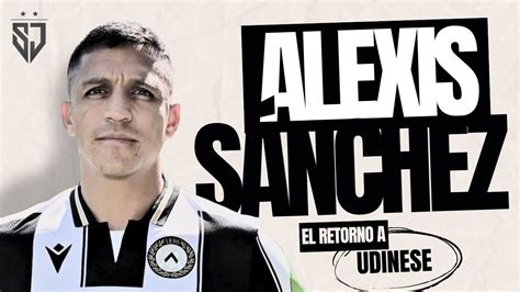 Alexis Sanchez El retorno al Udinese del Niño Maravilla YouTube