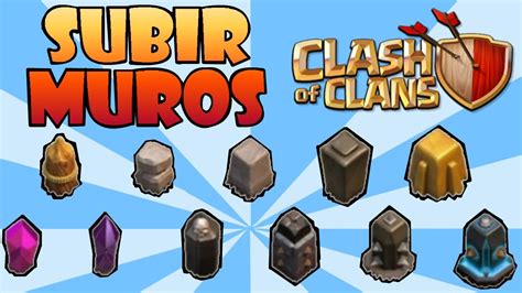 Clash Of Clans Como Subir Los Muros De Nivel Rapido Trucos Y Consejos De Clash Of Clans En