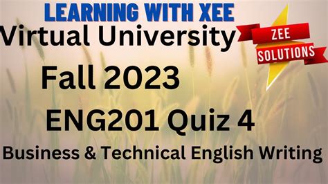 ENG201 Business And Technical English Writing Quiz 4 Fall 2023 Virtual