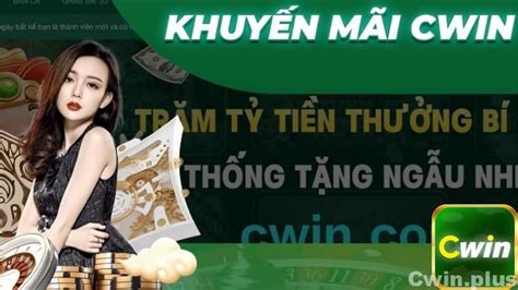 Những Khuyến Mãi Nạp Tiền Cwin Siêu Khủng Dành Cho Người Chơi