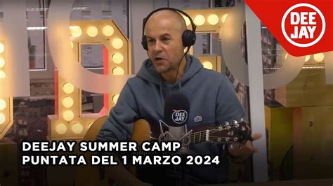 Deejay Summer Camp Puntata Del Marzo Youtube