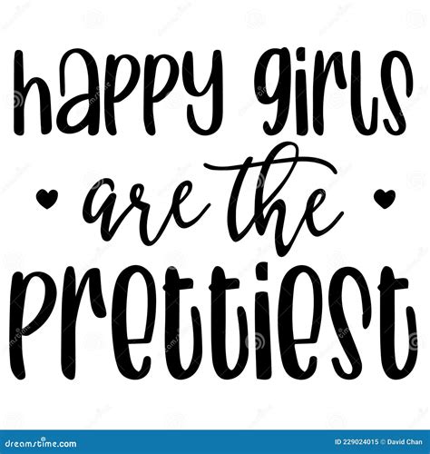 Happy Girls Are The Prettiest Inspirational Quotes Stock Vector