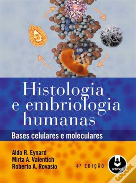 Histologia E Embriologia Humanas Livro Wook