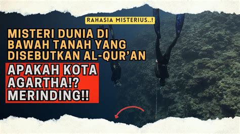 MISTERI DUNIA DI BAWAH TANAH YANG DISEBUTKAN AL QURAN APAKAH KOTA