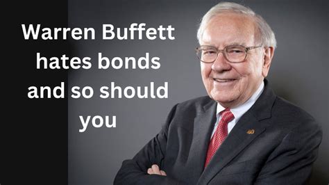 Warren Buffett Hates Bonds And So Should You Alain Guillot