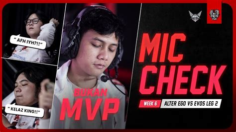 Mic Check Alter Ego Vs Evos Mpl Indonesia Season Week Youtube