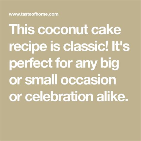 Incredible Coconut Cake Recipe Coconut Cake Cake Recipes Coconut Cake Recipe