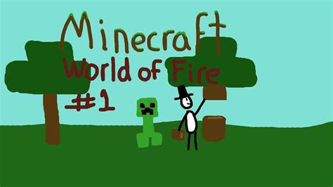 Minecraft: World Of Fire | Ep 1 - YouTube