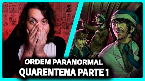 Ordem Paranormal Quarentena Parte React Do Moreno Youtube