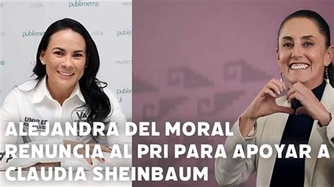 Alejandra Del Moral Excandidata En Edomex Renuncia Al Pri Y Culpa A