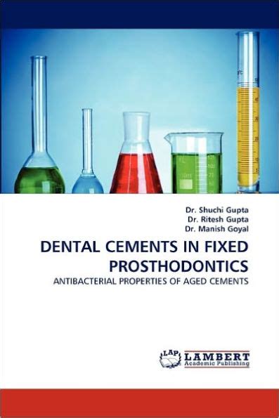 Dental Cements in Fixed Prosthodontics by Dr Shuchi Gupta, Ritesh Gupta ...