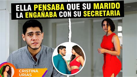 Ella pensaba que su marido la engañaba con su secretaria así que se