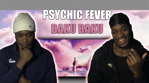 FIRST TIME LISTENING TO PSYCHIC FEVER PSYCHIC FEVER BAKU BAKU