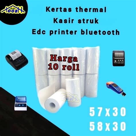 Jual 10 Roll 1 Pack Kertas Thermal Struk Kasir 58x30 57x30 Kertas